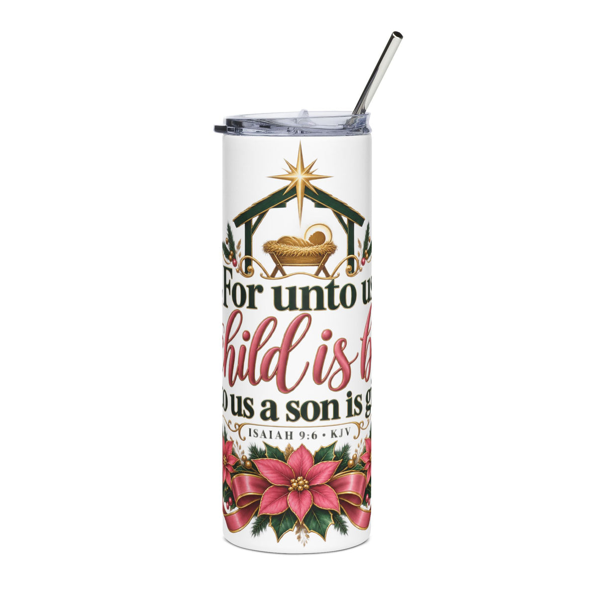 Christmas Nativity Quote Tumbler — "For unto us a child is born" 20oz Stainless Steel