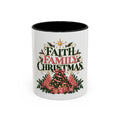 Faith Family Christmas Coffee Mug — Holiday Accent 11/15oz